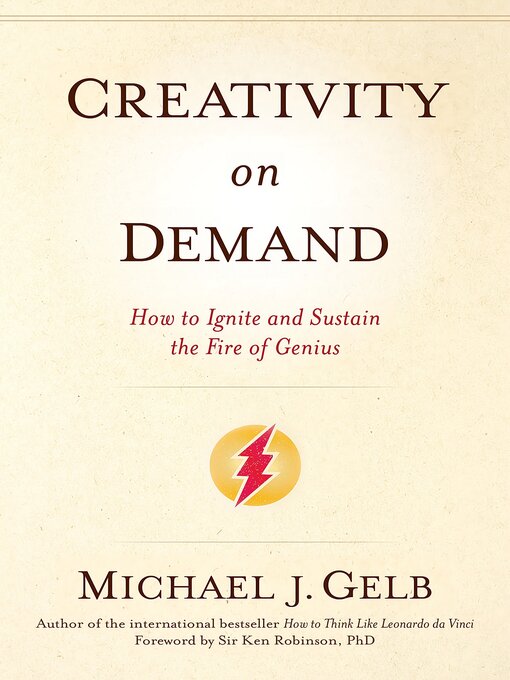 Title details for Creativity on Demand by Michael J. Gelb - Available